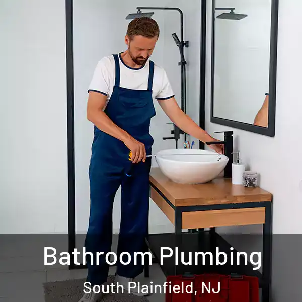  Bathroom Plumbing South Plainfield, NJ