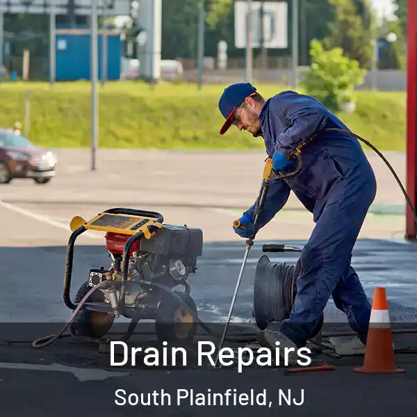  Drain Repairs South Plainfield, NJ
