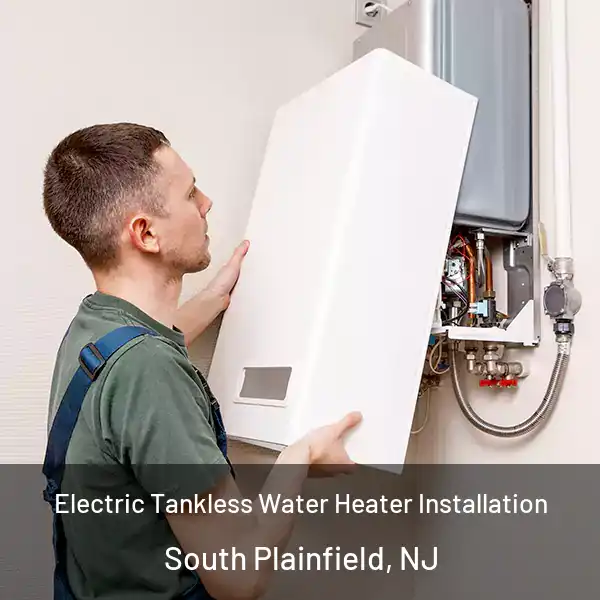  Electric Tankless Water Heater Installation South Plainfield, NJ