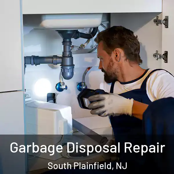  Garbage Disposal Repair South Plainfield, NJ