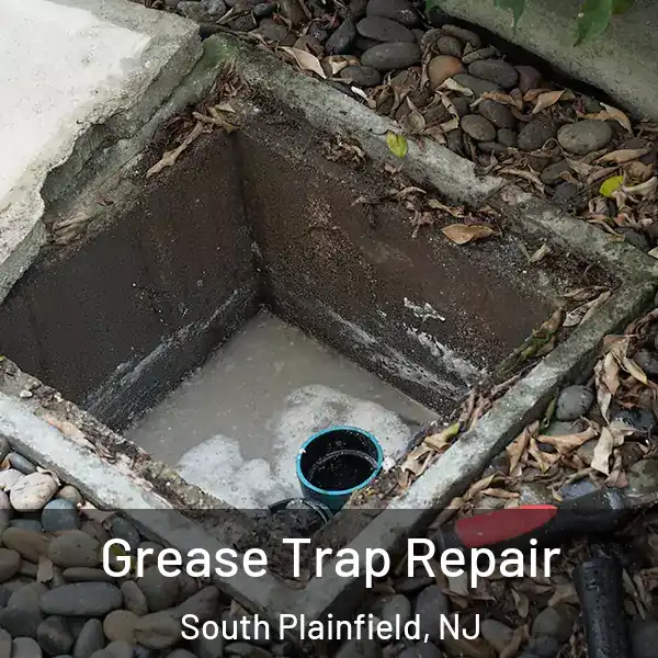  Grease Trap Repair South Plainfield, NJ