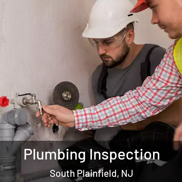 Plumbing Inspection South Plainfield, NJ
