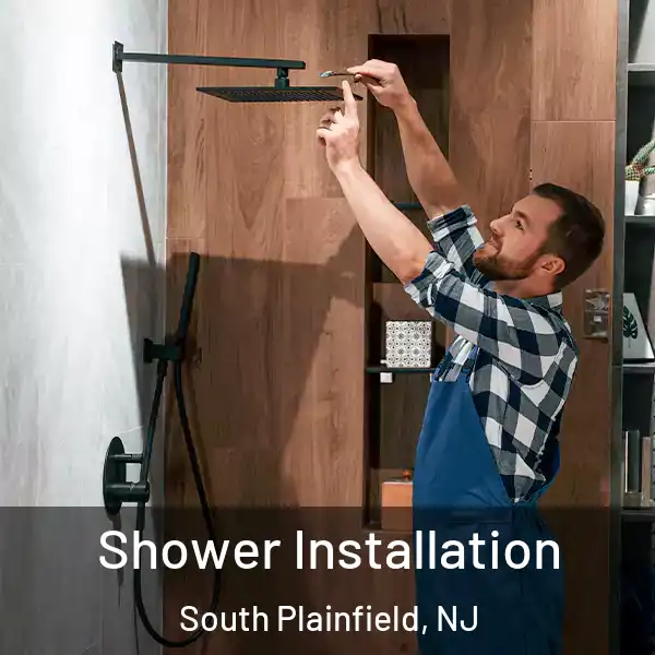  Shower Installation South Plainfield, NJ