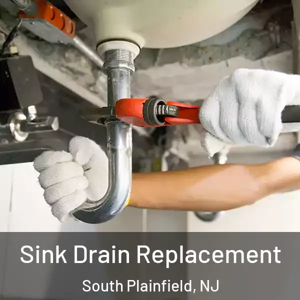  Sink Drain Replacement South Plainfield, NJ
