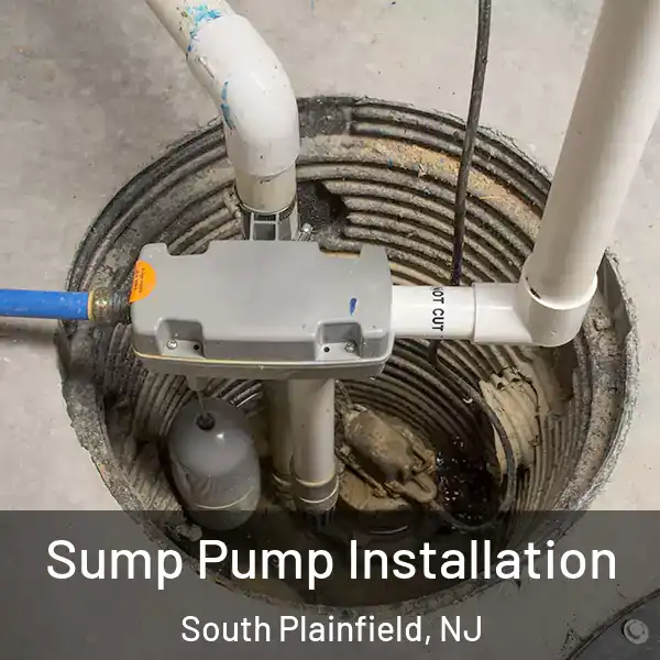  Sump Pump Installation South Plainfield, NJ