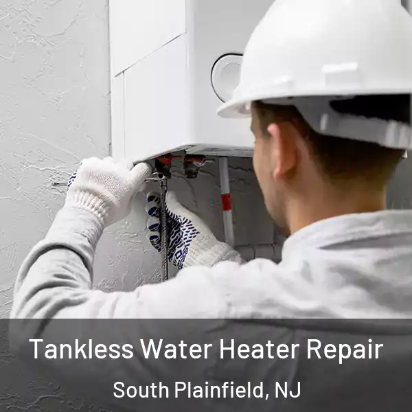  Tankless Water Heater Repair South Plainfield, NJ
