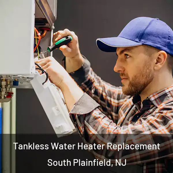  Tankless Water Heater Replacement South Plainfield, NJ