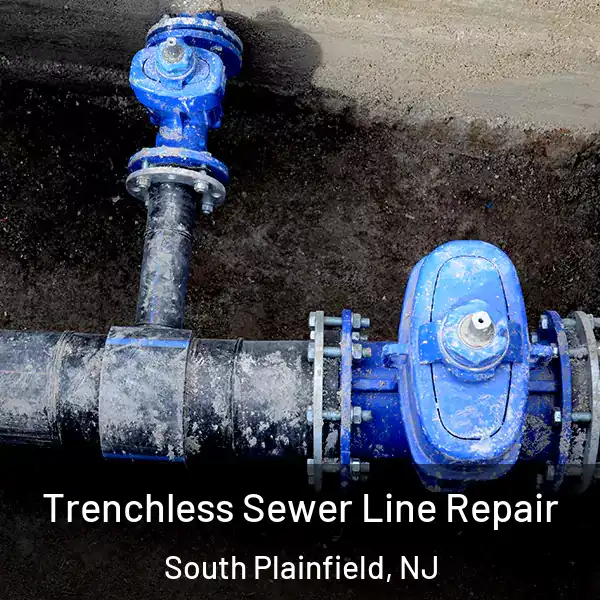  Trenchless Sewer Line Repair South Plainfield, NJ