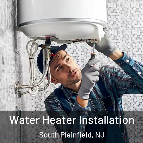  Water Heater Installation South Plainfield, NJ