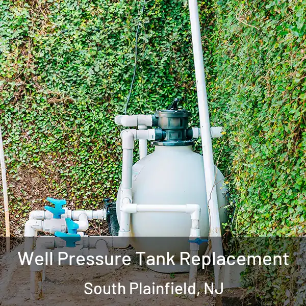  Well Pressure Tank Replacement South Plainfield, NJ